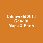 Textfeld: Odenwald 2013GoogleMaps & Earth